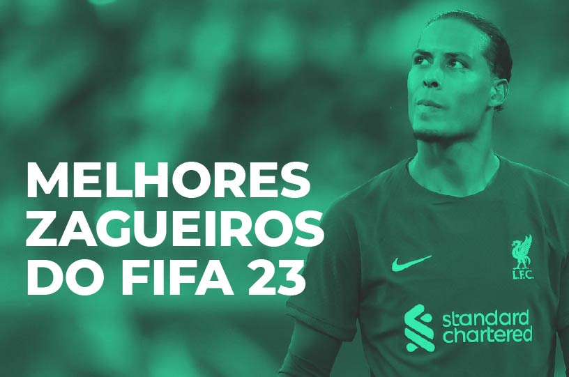 Top 50 melhores zagueiros do FIFA 23: conheça os defensores